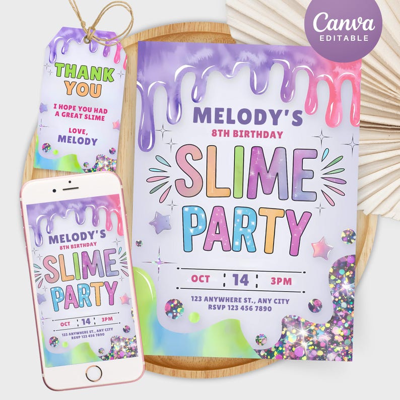 May include: A printable invitation for a slime party with a purple, pink, and blue slime design. The invitation says "Melody's 8th Birthday Slime Party" with a date and time of "Oct 14, 3pm".