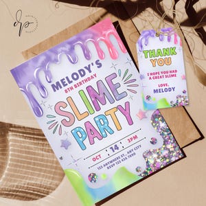 May include: A colorful invitation for a slime party with a rainbow slime design and the text "MELODY'S 8TH BIRTHDAY SLIME PARTY" and details for the party. A matching thank you tag with the text "THANK YOU I HOPE YOU HAD A GREAT SLIME LOVE, MELODY" is included.