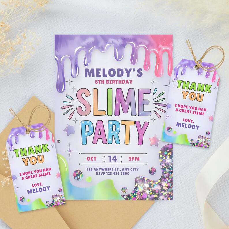 May include: A purple, pink, and green slime party invitation with glitter accents. The invitation says "Melody's 8th Birthday Slime Party" with the date and time of the party. It also includes a thank you tag that says "Thank You I hope you had a great slime. Love, Melody."