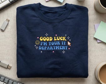 IT Department Embroidered Hoodie, Tech Support Gift, Funny Computer Science Sweatshirt, SysAdmin Crewneck, Help Desk Humor,Software Engineer