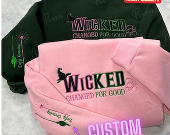Wicked Changed for Good Embroidery Sweatshirt, Wicked Fan Gift Hoodie, Defy Gravity Sweatshirt, Wizard of Oz , Broomstick Magic Sweater