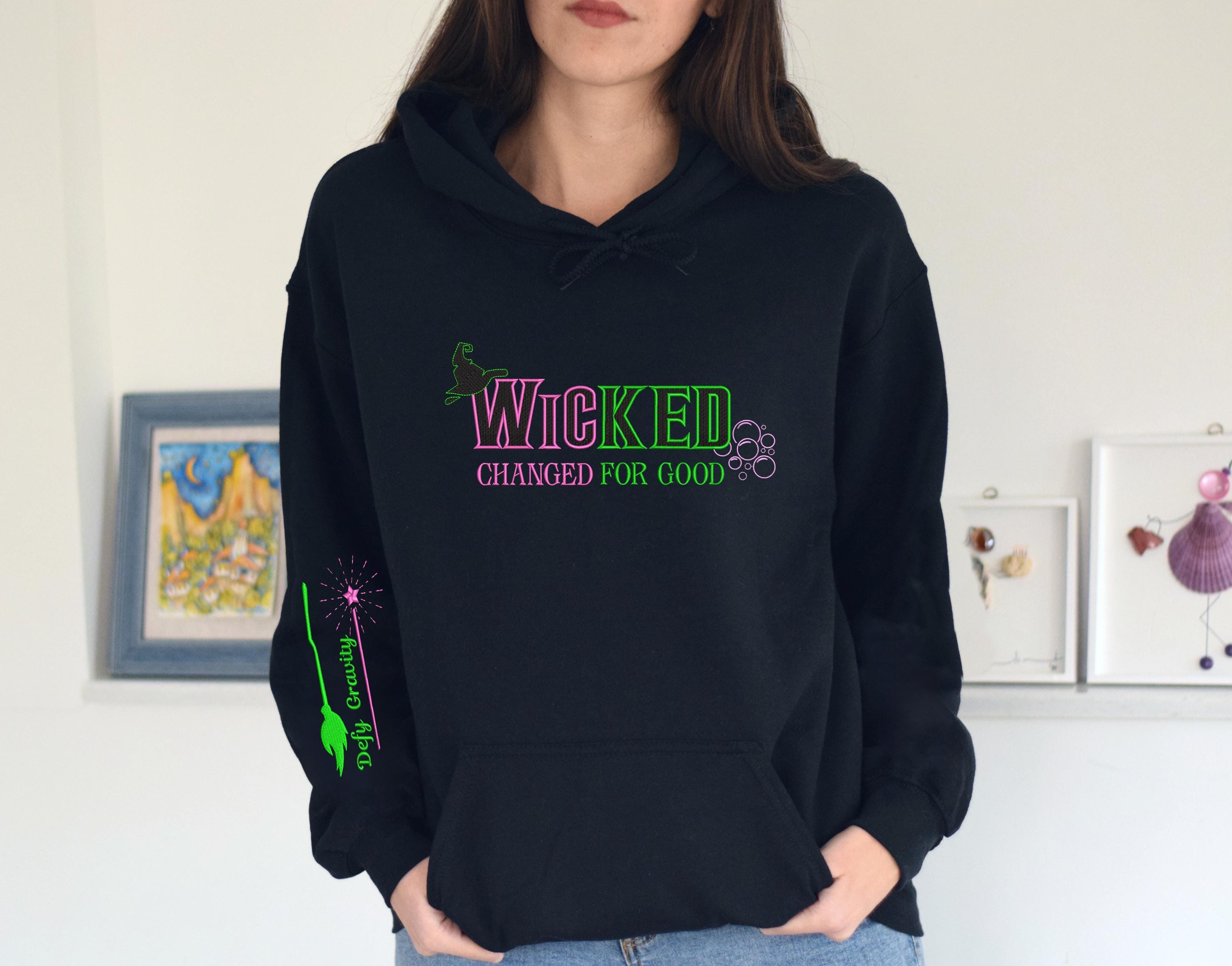 Wicked Changed for Good Stickerei Hoodie, Wicked Fan Geschenk Sweatshirt, Defy Gravity Sweatshirt, Zauberer von Oz, Besenstab Zauberpullover