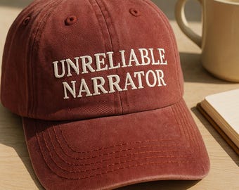 Unreliable Narrator Cap, Embroidered Bookish Dad Hat, English Teacher Gift, Literary Humor Apparel, Washed Cotton Baseball Cap