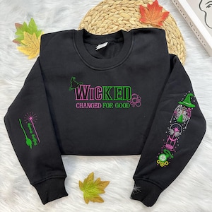 Wicked Embroidered Sweatshirt, Change for Good Embroidery Hoodie, Defying Gravity Sweatshirt, Wizard of Oz, Broomstick Magic Sweater