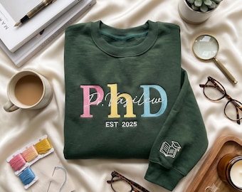 Embroidered PhD Sweatshirt, Personalized Doctoral Gift, Custom Dr Name Crewneck, PhD Graduation Gift
