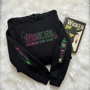 Wicked Embroidered Sweatshirt, Change for Good Embroidery Hoodie, Defying Gravity Sweatshirt, Wizard of Oz, Broomstick Magic Sweater