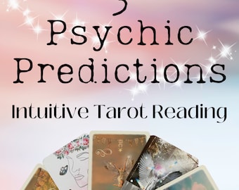 3 Psychic Predictions - No Questions Intuitive Tarot Reading