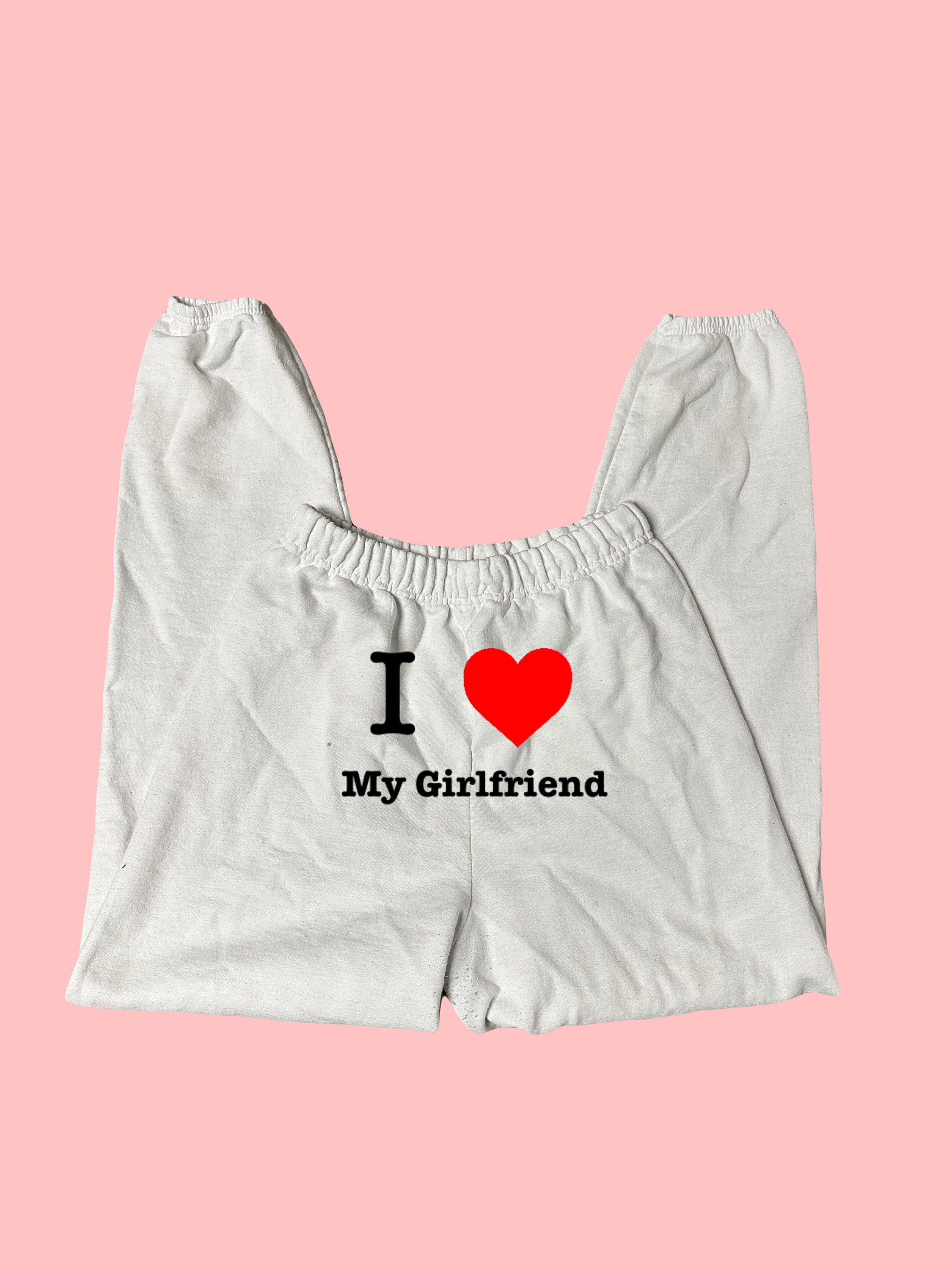 I Love My Girlfriend Sweatpants Etsy