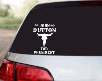 John Dutton für Präsident Vinyl Aufkleber, Yellowstone LKW-Aufkleber