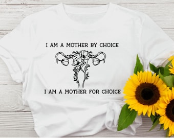 Pro Choice Bella Canvas T-shirt, I'm a Mother by Choice, vrouwenrechtenshirt