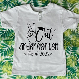 Peace Out Kindergarten Tee Shirt, End of Year Kindergarten Graduation Shirt 2022, Kids last day of school, Custom Apparel First Grad Tee