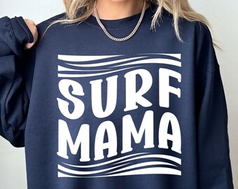 Surf Mama Shirt, Surf Mummy Sweatshirt, Surfer Mother Hoodie, Surf Lover Gift, Surfer Mama Crewneck, Surfer Beach Tee