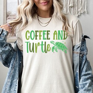 Coffee And Turtle Shirt, Turtle Sweatshirt, Turtle Lover Hoodie, Gift For Turtle Lover, Turtle Shirt For Mom, Birthday Turtle Shirt