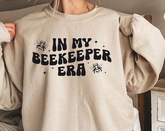 In My Beekeeper Era Shirt, Beekeeper Sweatshirt, Funny Beekeeping Hoodie, Bee Lover Tee, Honeybee Crewneck, Beekeeper Gift, Bee Lover Tshirt