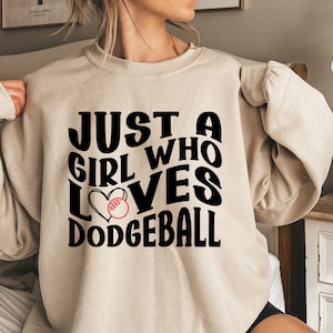 Just A Girl Who Loves Dodgeball Shirt, Dodgeball Sweatshirt, Dodgeball Hoodie, Dodgeball Player, Dodgeball Coach, Dodgeball Game Day