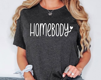 Homebody Shirt, Homebody Women’s Tshirt, Introvert Tee, Homebody Shirt, Introvert Tee, Gift For Homebody