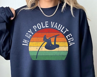 In My Pole Vault Era Shirt, Pole Vaulter Sweatshirt, Funny Track Hoodie, Athletics Sports Tee, Vaulting Gift for Athlete, Track & Field