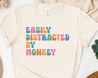 Easily Distracted By Monkey Shirt, Funny Monkey Lover Sweatshirt, Monkey Hoodie, Monkey Lover Crewneck, Cute Monkey Tee, Monkey Tshirt