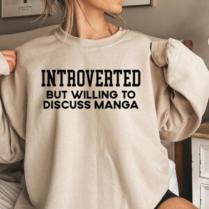 Introverted But Willing To Discuss Manga Shirt, Manga Sweatshirt, Manga Hoodie, Manga Lover Gift, Otaku Crewneck, Japanese Comic Fan Tee imagem 1