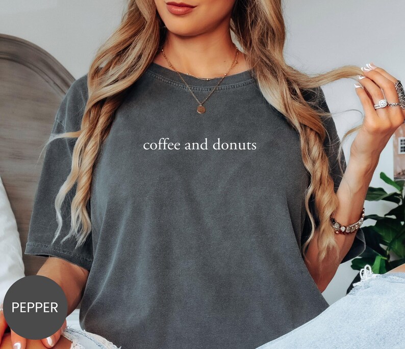 Comfort Colors® Coffee And Donuts Shirt, Caffeine Lover Sweatshirt, Donut Breakfast Tee, Coffee Shop Crewneck, Espresso Treat T-Shirt image 2