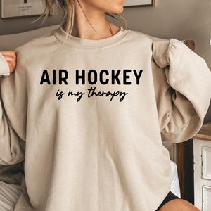 Air Hockey Is My Therapy Shirt, Air Hockey Sweatshirt, Air Hockey Hoodie, Air Hockey Player Tee, Air Hockey Crewneck
