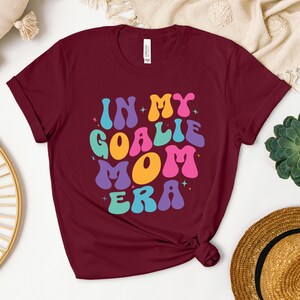 In My Goalie Mom Era Shirt, Goalie Mom Sweatshirt, Funny Goalie Mom Hoodie, Game Day Crewneck, Hockey Soccer Goalie, Goalie Mother TShirt afbeelding 5