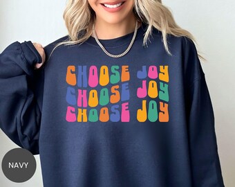 Choose Joy Shirt, Christian Faith Sweatshirt, Inspirational Hoodie, Religious Tee, Bible Verse Crewneck, Joyful Blessings Gift, Joy Tshirt