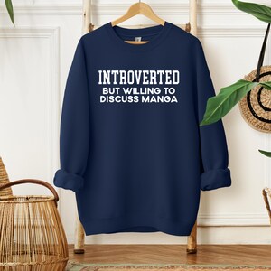 Introverted But Willing To Discuss Manga Shirt, Manga Sweatshirt, Manga Hoodie, Manga Lover Gift, Otaku Crewneck, Japanese Comic Fan Tee imagem 4
