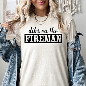 Dibs On The Fireman Shirt, Firefighter Wife Sweatshirt, Hoodie For New Fire Wife, Fireman Girlfriend Fiancée Shirt, Firefighter Wife Gift