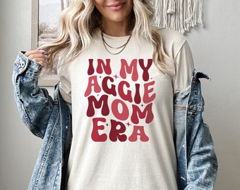 In My Aggie Mom Era Shirt, Aggie Mom Sweatshirt, Aggie Mama Shirt, Aggie Mother Gift, Aggie Tshirt