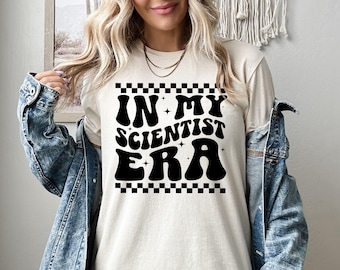 In My Scientist Era Shirt, Scientist Sweatshirt, Scientist Hoodie, Scientist Graduation Gift, Scientist Student, Science Teacher Shirt