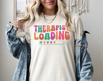 Therapist Loading Shirt, Future Therapist Sweatshirt, Counselor Sweatshirt, Mental Health Awareness, Therapist Graduation Appreciation