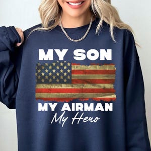My Son My Airman My Hero Shirt, Air Force Mom Sweatshirt, Proud Air Force Hoodie, Air Force Graduation, Proud Air Force Family Shirt