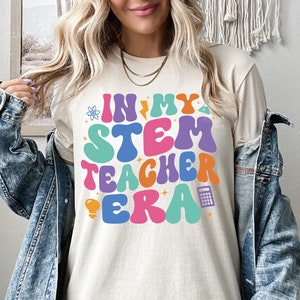 In My Stem Teacher Era Shirt, Sweatshirt for STEM Teacher, STEM Teacher Hoodie, STEM Teacher Tee, Science Teacher, Math Teacher