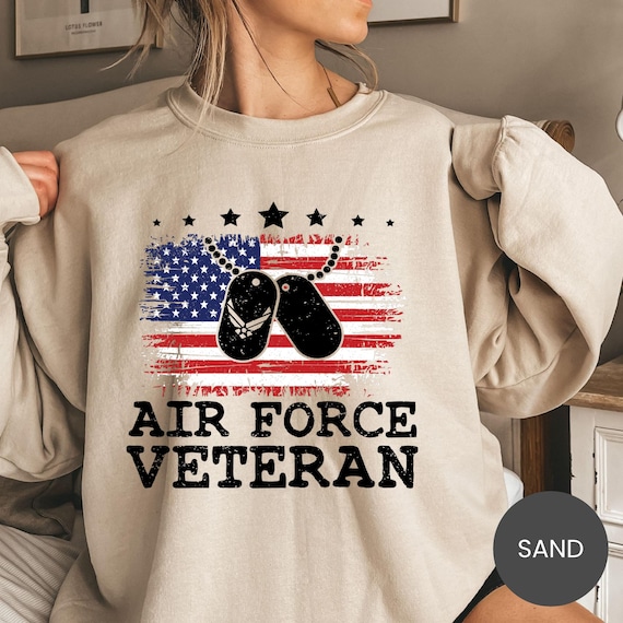 Air Force Veteran Shirt, Military Veteran Sweatshirt,  Sweatshirt, Proud Airman Hoodie, USAF Tee, Patriotic Crewneck, Air Force Gift for Him