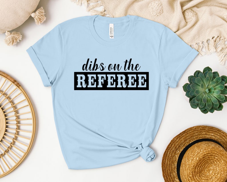 Dibs On The Referee Shirt, Referee Girlfriend Sweatshirt, Referee Hoodie, Referee Wife Shirt, Referee Girlfriend Shirt, Referee Lover image 5
