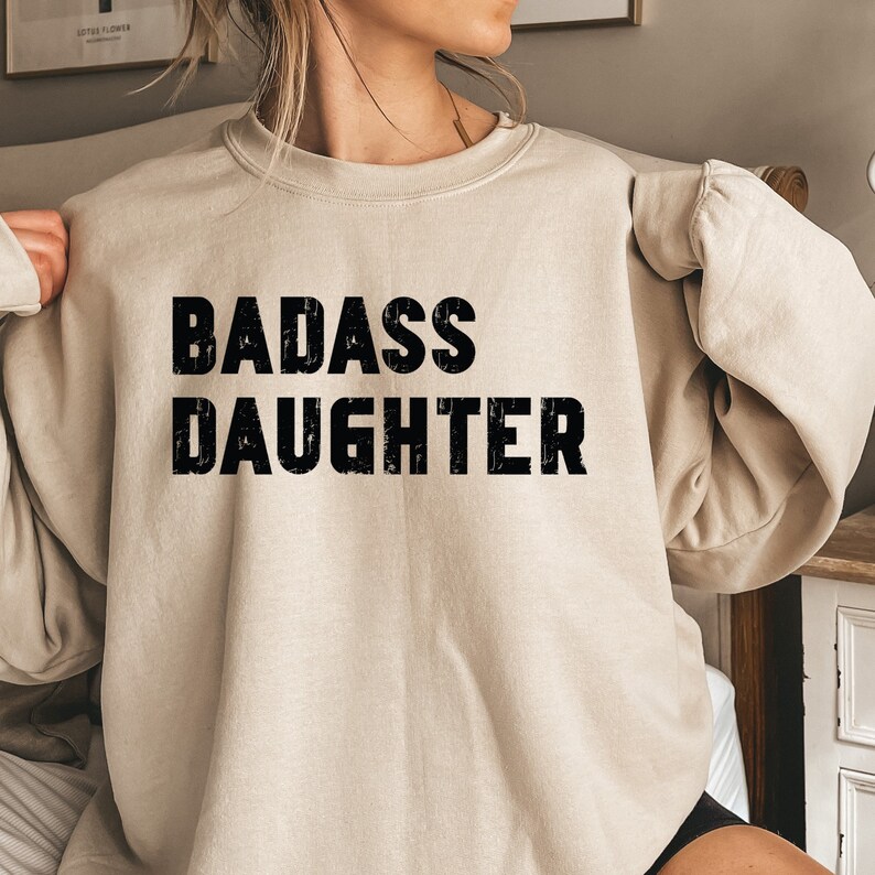 Badass Daughter Shirt, Daughter Sweater, Favorite Daughter Hoodie, Graduation Gift for Daughter, Birthday Gift for Daughter image 4