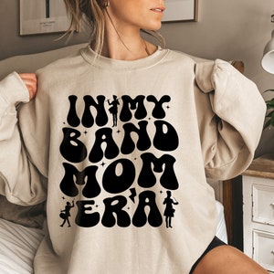 In My Band Mom Era Shirt, Marching Band Sweatshirt, Band Camp Hoodie, High School Band Shirt, Band Mom Shirt, Marching Band Gift