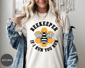 BeeKeeper If I Run You Run Shirt, Beekeeper Sweatshirt, Beekeeper Hoodie, Bee Lover Gift, Honeybee Keeper Tee, Beekeeping Hobby Tshirt