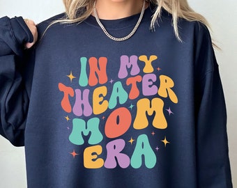 In My Theater Mom Era Shirt, Theater Mother TShirt, Acting Mom Shirt, Theatre Shirt, Drama Shirt, Broadway Tee, Special Squad Shirt