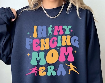 En mi camisa de la era de mamá de esgrima, sudadera de mamá de esgrima, sudadera con capucha de madre de esgrima, torneo de esgrima, instructor de esgrima, regalo amante de la esgrima