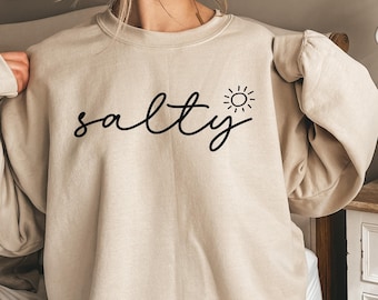 Salty Shirt, Summer Beach Sweatshirt, Vacation Hoodie, Sunny Days Tee, Beach Lover Crewneck Gift
