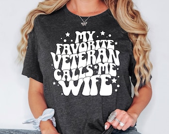 My Favorite Veteran Calls Me Wife Shirt, Military Wife Sweatshirt, Army Wife Hoodie, Veteran Spouse Tee, Military Crewneck Gift