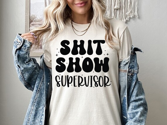 Shit Show Supervisor Shirt, Mommy Life Sweatshirt, Mom Birthday Hoodie, Gift For Mother, Mama Birthday Shirt