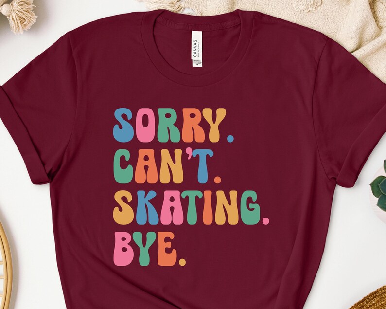 Sorry Can't Skating Bye Shirt, Ice Skating Sweatshirt, Skating Lover Hoodie, Figure Skater Tshirt, Ski Season Gift, Ice Skater Crewneck Bild 5