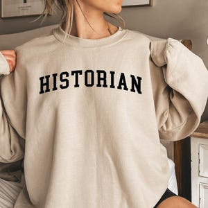 Historian Shirt, History Sweatshirt, History Teacher Hoodie, Historian Gift, History Lover Tee, Historian Crewneck