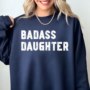 Badass Daughter Shirt, Daughter Sweater, Favorite Daughter Hoodie, Graduation Gift for Daughter, Birthday Gift for Daughter image 1