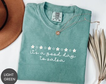 Comfort Colors® It’s A Good Day To Salsa Shirt, Dance Mood Sweatshirt, Latin Rhythm Tee, Salsa Vibes Crewneck, Dance Saying T-Shirt