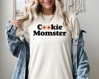 Cookie Momster Shirt,Cookie Mom Sweatshirt, Cookie Mommy Hoodie, Cookie Mama Tee, Cookie Mom Lover, Cookie Ma Crewneck, Cookie Mom Gift