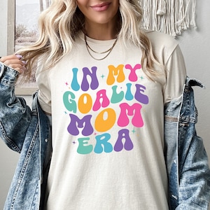 In My Goalie Mom Era Shirt, Goalie Mom Sweatshirt, Funny Goalie Mom Hoodie, Game Day Crewneck, Hockey Soccer Goalie, Goalie Mother TShirt afbeelding 1